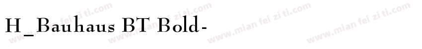 H_Bauhaus BT Bold字体转换